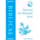 Grove Biblical - B7 - Paul And The Historical Jesus By David Wenham